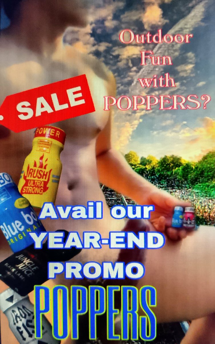 BertMorenoX's tweet photo. Sarap mag outdoor fun pag may POPPERS!
avail our limited promo exclusive before the year ends..
YEAR-END PROMO POPPERS! 
pm for details..
For orders:
vber: 09815009800
Tg/X: @bertmorenoxxx/ @jakXXX28 https://t.co/kKm00wxRSM