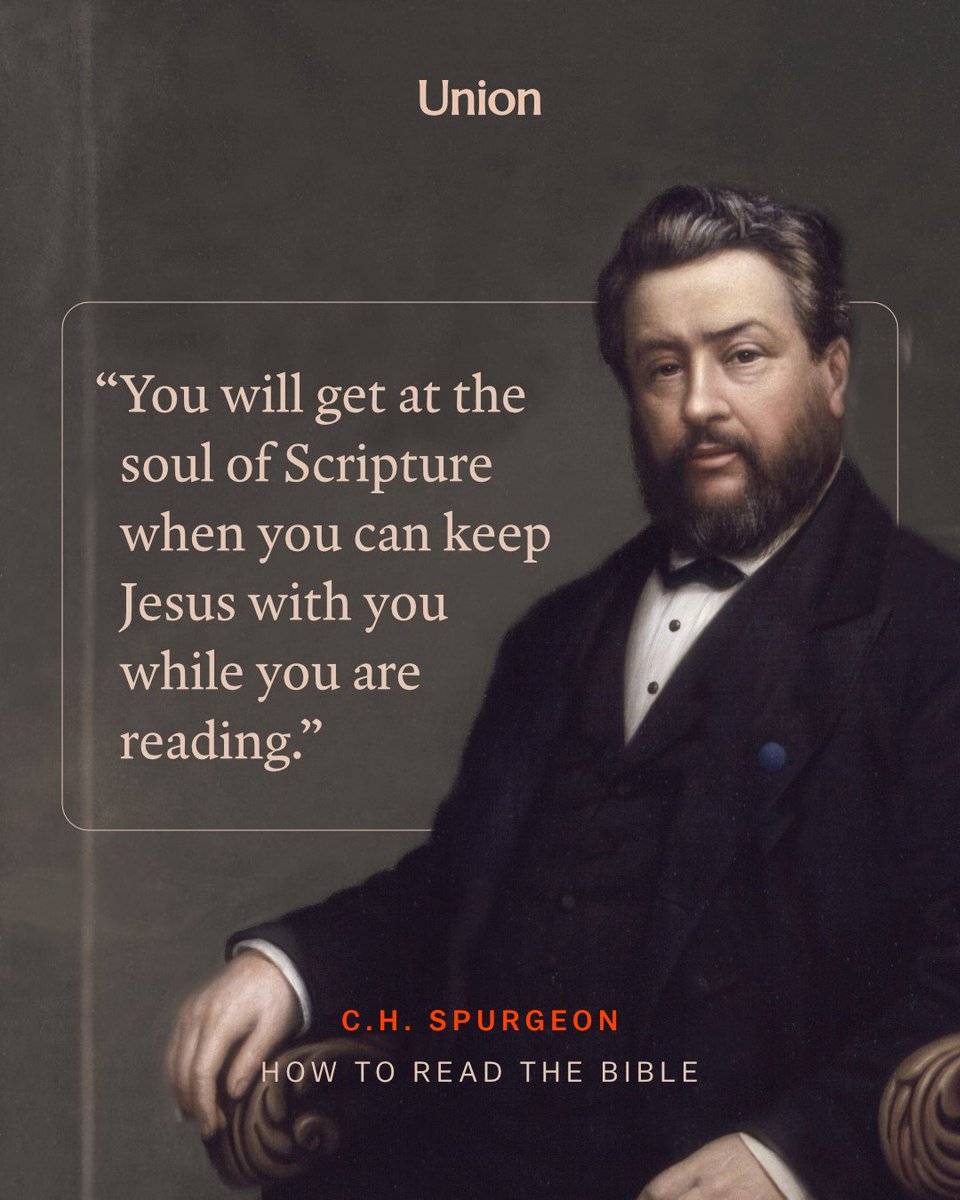Are you looking to grow in your knowledge and love of God’s Word in the coming year?

Be encouraged by these words from Spurgeon: Scripture has been given to us to help us know and love Christ, and we grasp its meaning as we read it with him at the centre. What a glorious gift!