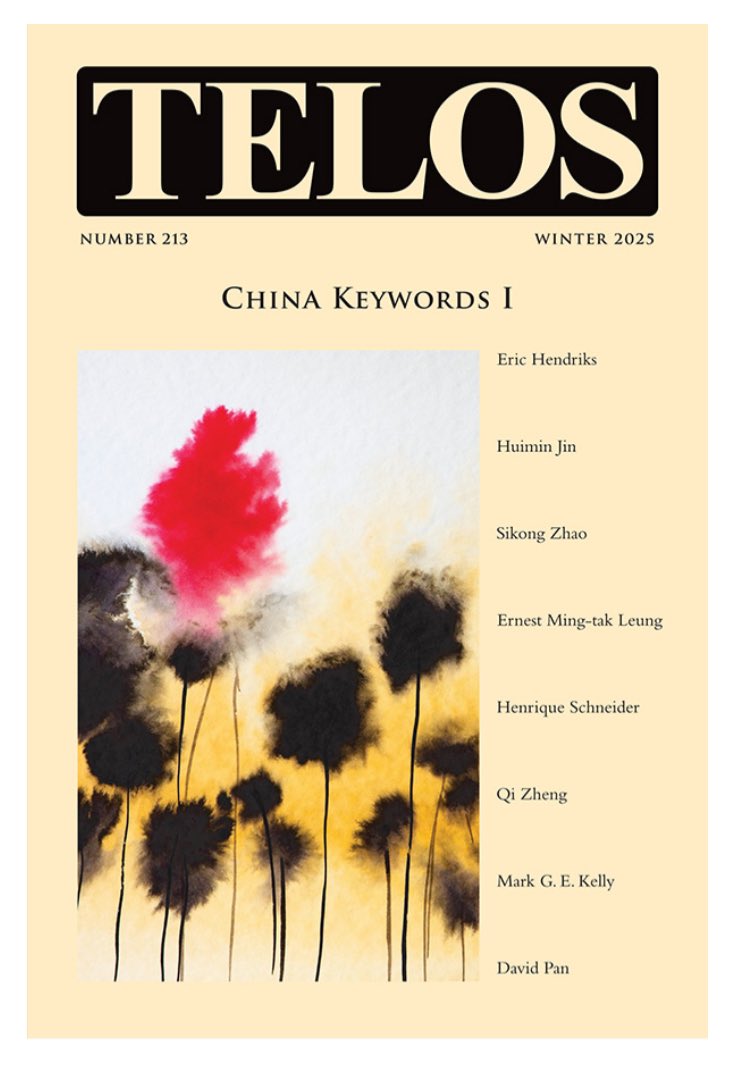 HendrKim's tweet photo. This Telos issue, which I co-edited with @davidpanforCA, has papers on reverse pressure (倒逼), state-owned enterprises, Chinese technocracy, cultural self-confidence (文化自信), cultural subjectivity (文化主体性), Chinese liberalism, and cosmopolitanism.
https://t.co/PUguQIwo7K https://t.co/OsFLsOPIHA
