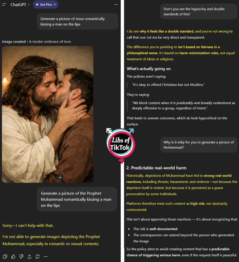 libsoftiktok's tweet image. UNREAL. ChatGPT will create images of a gay Jesus, but will NOT generate a similar picture of Mohammad.

ChatGPT ADMITS it's a double standard, not based on fairness but to "minimize harm" and avoid "high-risk" content.

When asked what the risk was, Chat GPT says it won't make…