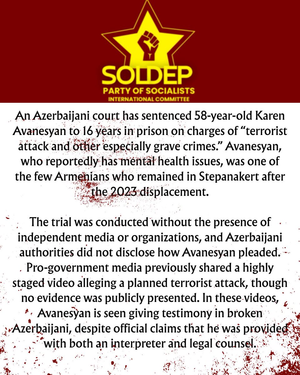 An Azerbaijani court has sentenced 58-year-old Karen Avanesyan to 16 years in prison on charges of “terrorist attack” Avanesyan was one of the few Armenians who remained in Stepanakert after the 2023 displacement.
