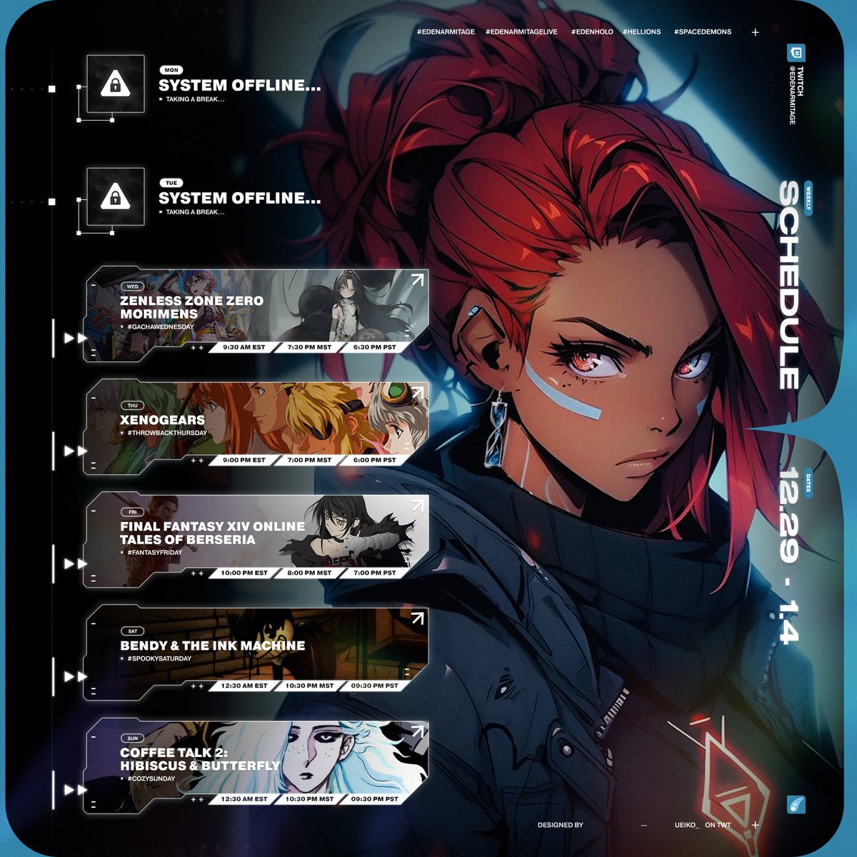 EdenArmitage's tweet image. 🩵 SCHEDULE 🩵
[Week 12/29 - 1/4 (MST Time!)]
Schedule for the week is up! See you in stream Hellions!

☄️: #EdenArmitage
✨: #Hellions, #SpaceDemons
🎨: #EdenHolo
🎥: #EdenArmitageLive

Twitch: twitch.tv/edenarmitage
YouTube: youtube.com/@studioeden2