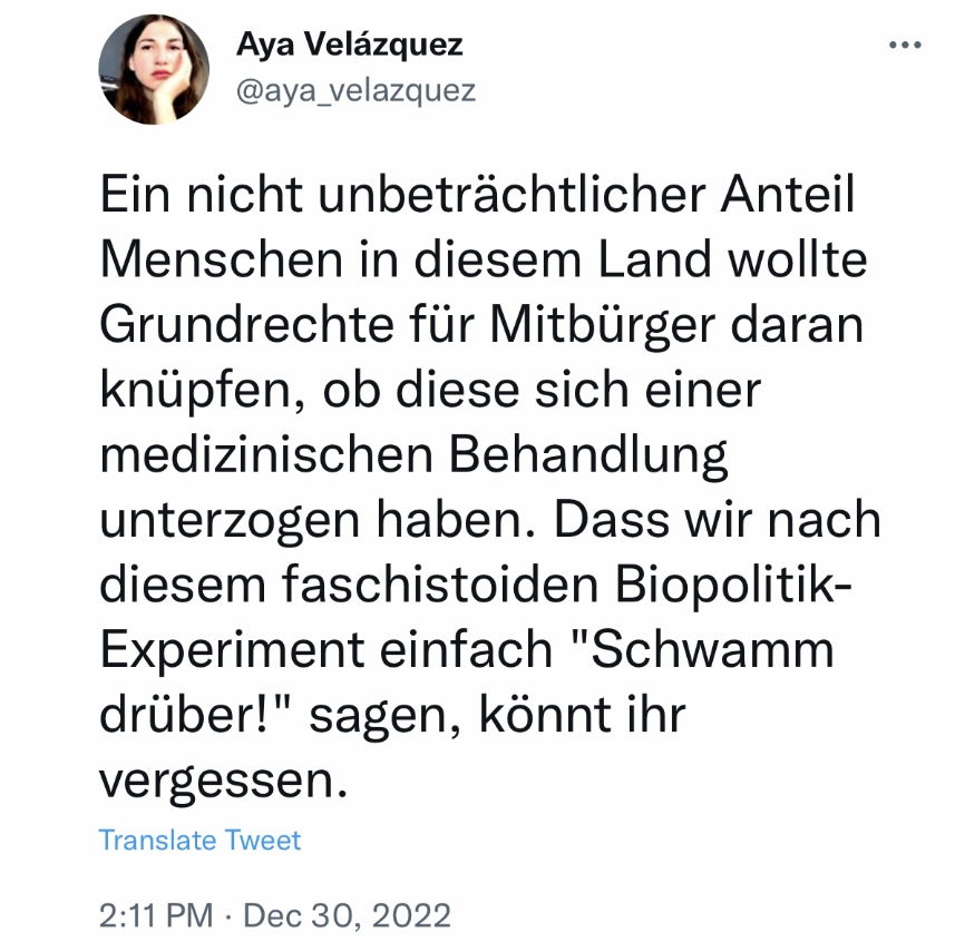 "Dass wir nach diesem faschistoiden Biopolitik-Experiment einfach "Schwamm drüber!" sagen, könnt ihr vergessen."

30.12.2022 #RichtigErinnern