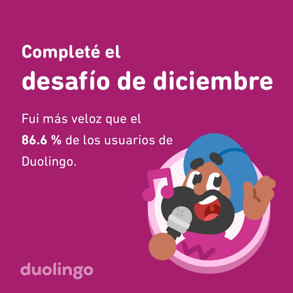 ¡Completé el desafío de diciembre más rápido que el 86.6 % de los usuarios de Duolingo!