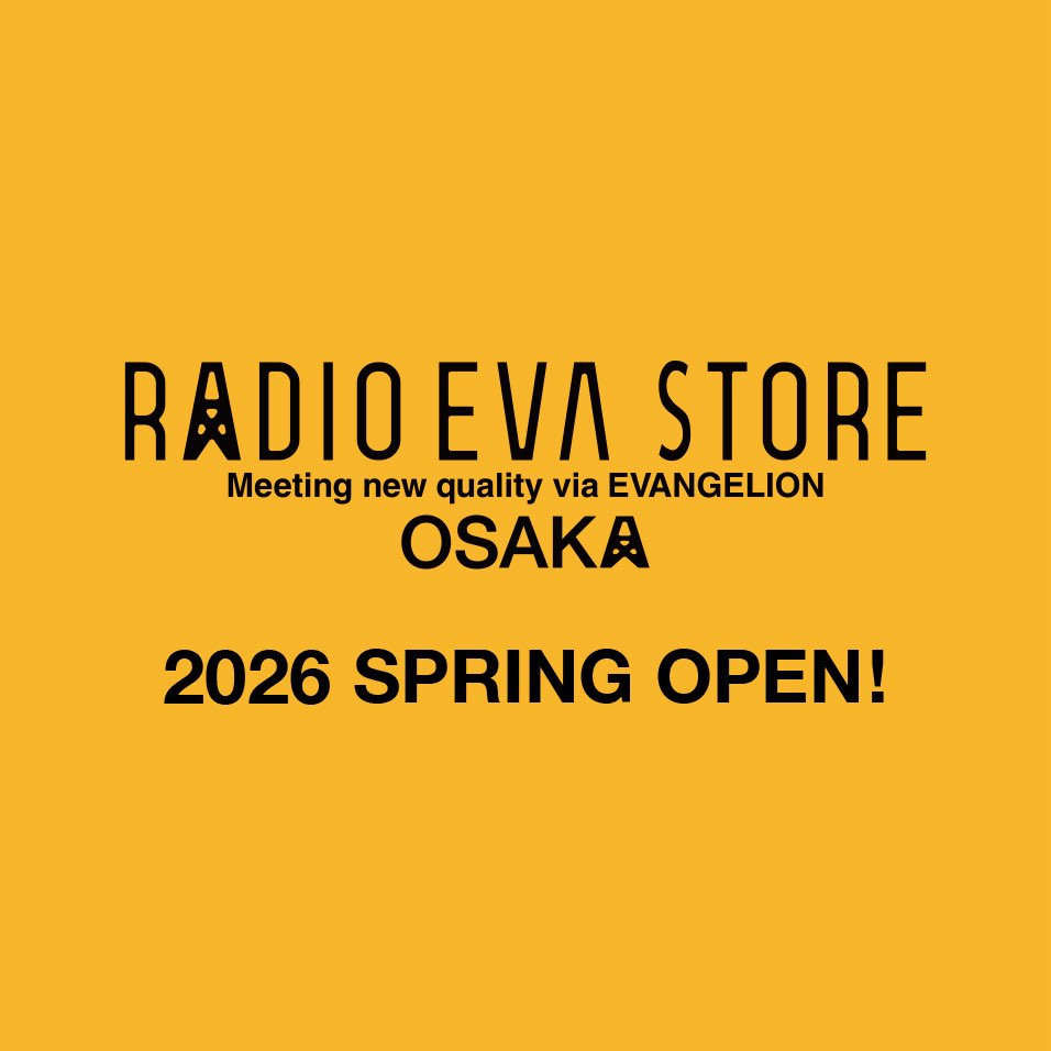 RADIO EVA STORE OSAKA

2026 SPRING OPEN‼︎

magazine.radio-eva2.jp/posts/58359769…

#RADIOEVA 
#EVANGELION