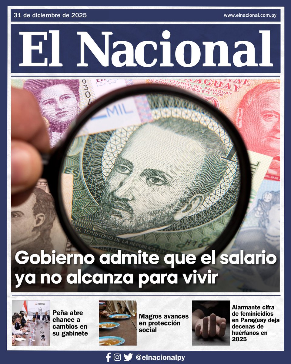 🗓TAPA 31/12/2025 📰

📍Con una inflación que sigue golpeando a los hogares y salarios que no alcanzan, el propio Ejecutivo reconoce que el problema de fondo ya no es solo el precio de los productos, sino cuánto gana realmente la gente para vivir en Paraguay.

#ElNacional