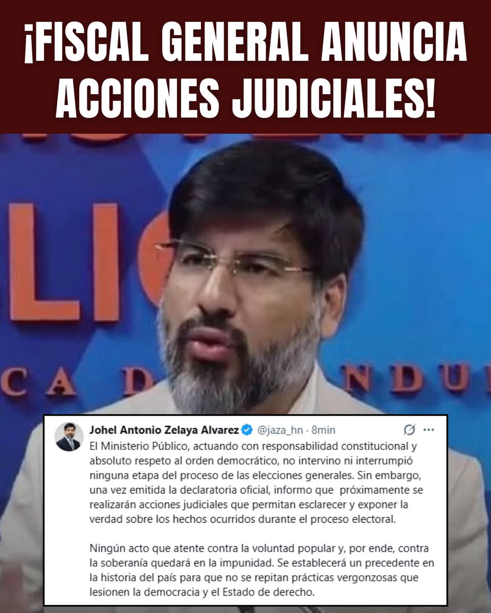 🚨ÚLTIMA HORA🚨 El Fiscal General, Johel Zelaya, anuncia acciones judiciales que "establecerán un precedente en la historia del país".