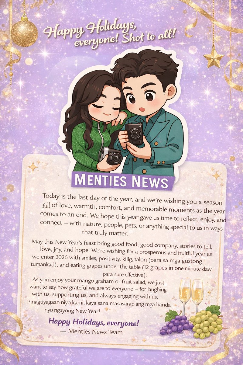 Happy Holidays, everyone! Shot to all! 

Salubungin natin ang 2026 with more stories unfolding — from delulu to trululu, amats-amats, emoji na may scoop, and everything else that catches our attention (as a chismosa). Please watch out (WATCH OUT?!?!) and stay tuned for our next