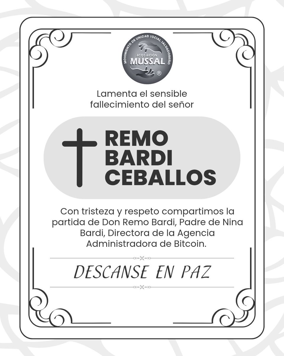 Nuestro Presidente Amilcar Monjes y Junta Directiva, lamentan profundamente  el fallecimiento de Don Remo Bardi Ceballos, amado padre de @NinaBardiSv,  directora de la Agencia Administradora de Fondos Bitcoin. . . @nayibbukele  @Ibrajim