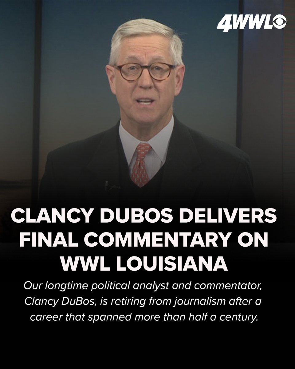 WWLTV's tweet image. END OF AN ERA: Longtime political analyst Clancy DuBos is retiring after a career in journalism that spanned more than half a century. Watch his final commentary here: bit.ly/4qvDP4r