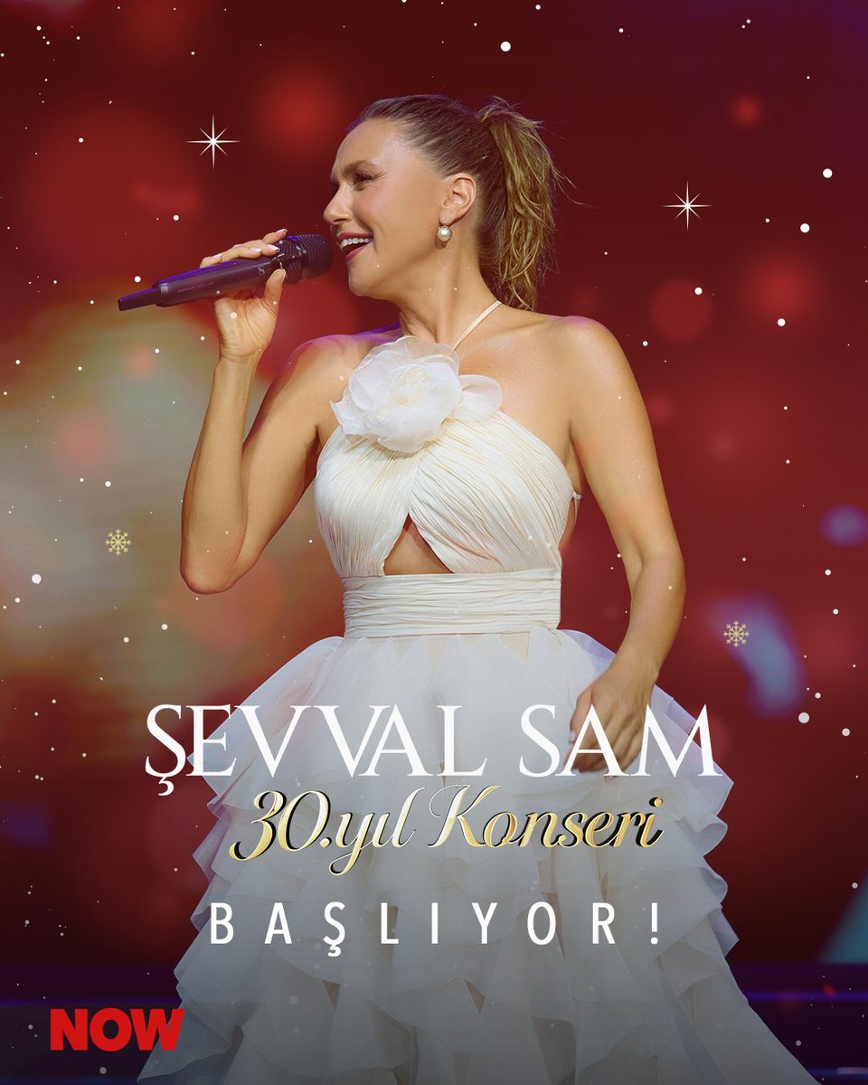 Yeni yıl heyecanı, Şevval Sam 30. Yıl Konseri’yle NOW'da devam ediyor! 🎶  🥳