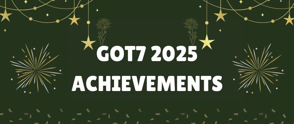 GOT7CBinfo's tweet photo. GOT7 2025 Achievements

#GOT7 #갓세븐 @GOT7 @GOT7Official https://t.co/XRfX0yxzfn