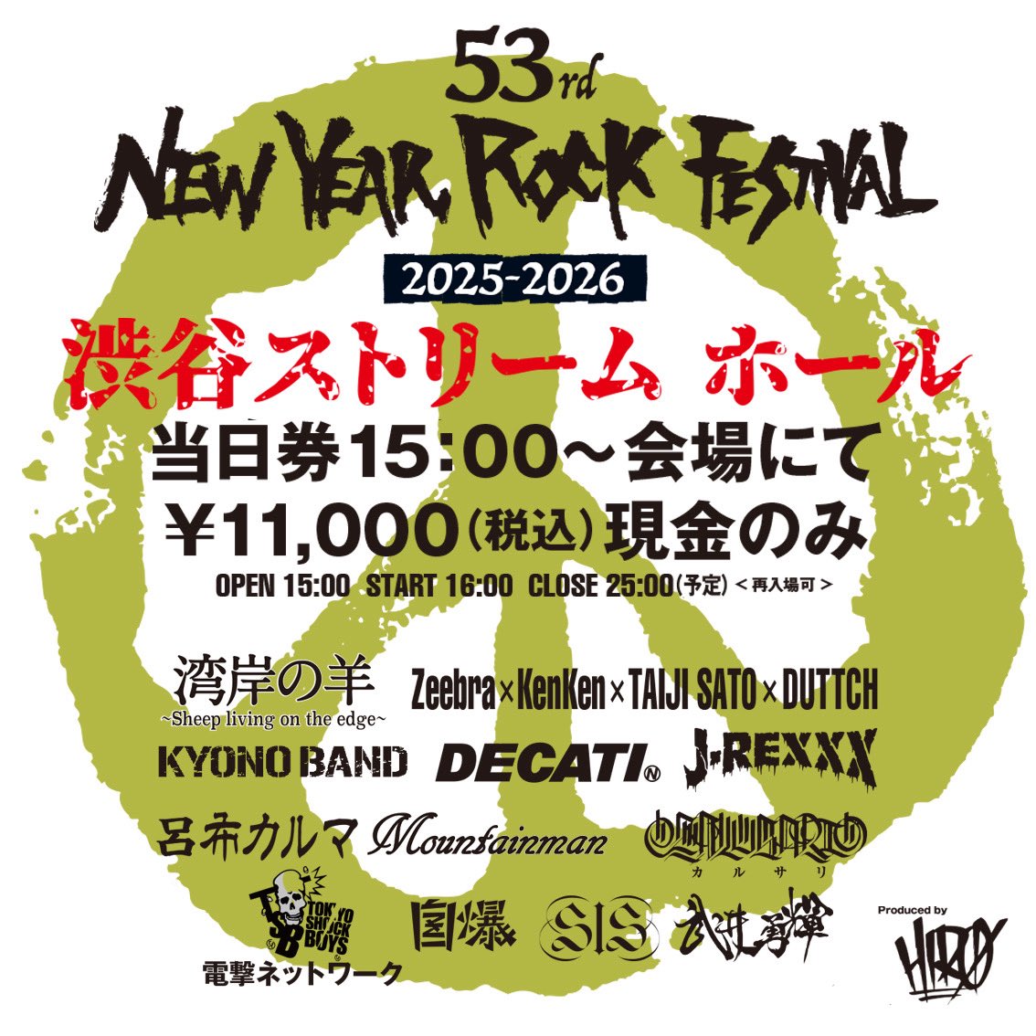 nyrf2020's tweet photo. 53rd New Year Rock Festival 
2025.12.31
渋谷ストリームホール
OPEN15:00  START16:00  CLOSE25:00
再入場可
当日券15:00〜会場
¥11,000(税込)現金のみ

#電撃ネットワーク
#武井勇輝
#Zeebra
#KenKen
#TAIJI_SATO
#仲野茂
#自爆
#KYONO
#Mountainman
#JREXXX
#CALUSARI
#呂布カルマ
#SIS
#湾岸の羊 https://t.co/DFCjTQ2hqU
