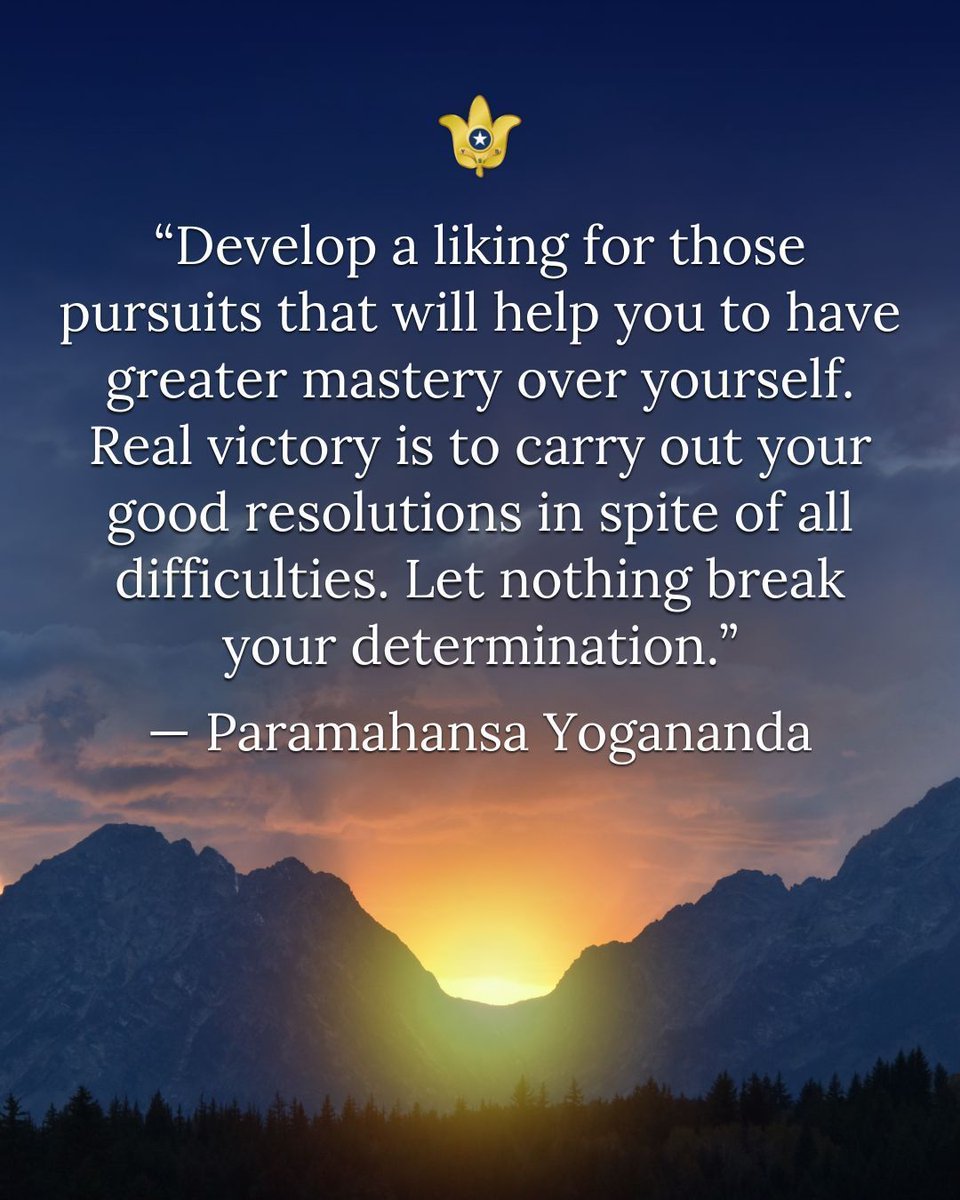 yoganandayss's tweet image. “Develop a liking for those pursuits that will help you to have greater mastery over yourself. Real victory is to carry out your good resolutions in spite of all difficulties. Let nothing break your determination.” — Paramahansa Yogananda

#Yogananda #InspiringQuotes