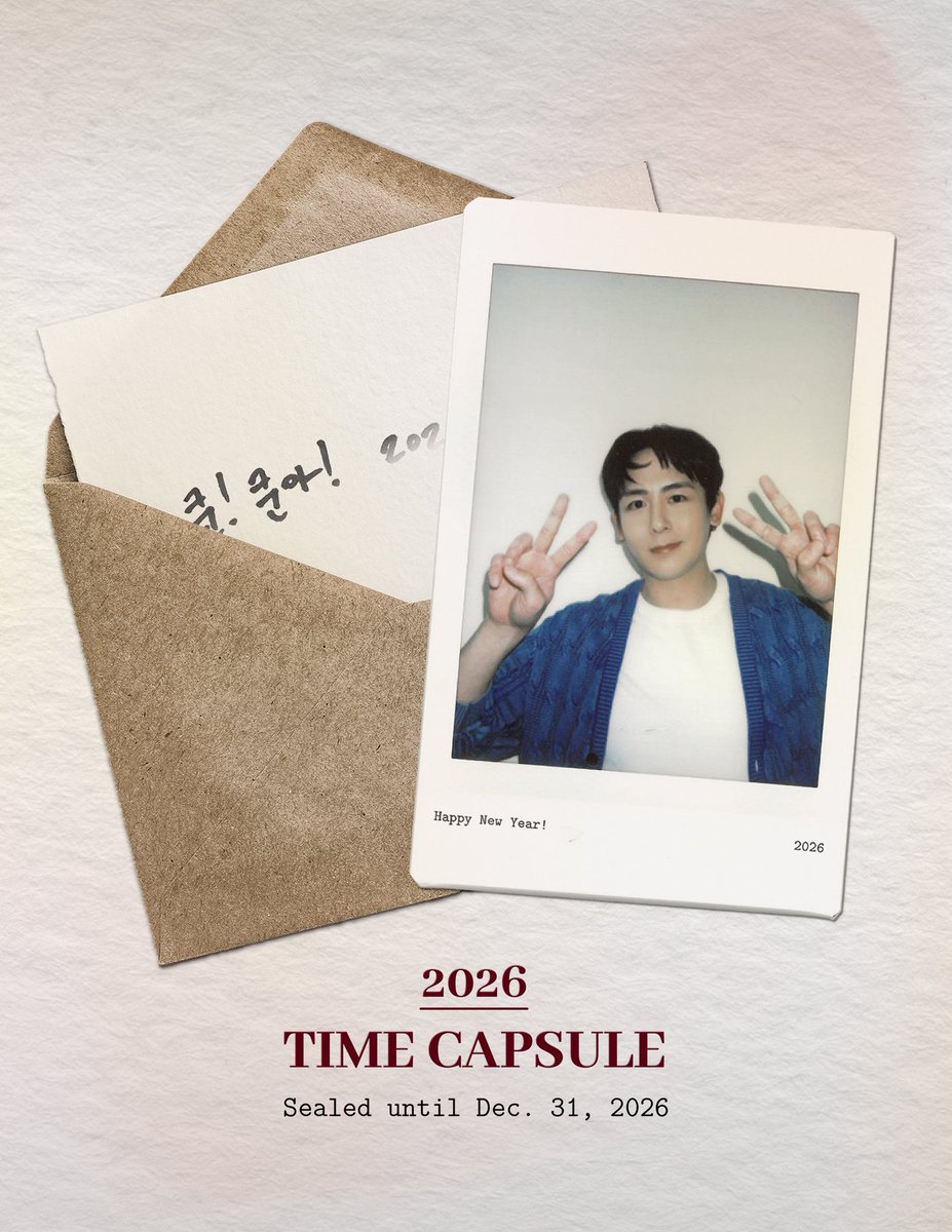 𝐇𝐀𝐏𝐏𝐘 𝐍𝐄𝐖 𝐘𝐄𝐀𝐑!
🔒𝚃𝙸𝙼𝙴 𝙲𝙰𝙿𝚂𝚄𝙻𝙴 𝟸𝟶𝟸𝟼🔒

새해의 시작과 함께 남긴 편지
Sealed until December 31, 2026🎁

#2PM #투피엠
#NICHKHUN #닉쿤