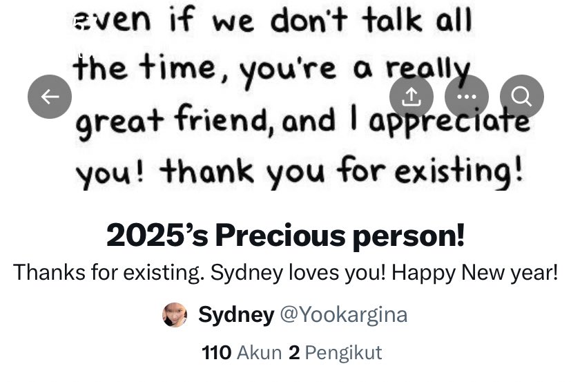 Sydney terima kasih udah jadi teman gua dari kapan tahun. Senang bisa terus berteman baik sampai sekarang. Semoga kita makin sering ngobrol setelah ini dan se-OA lagi. Gua harap 2026 ngasih lu lebih banyak hal baik yaa. Tetap jadi teman gua yang baik itu, <a href="/Yookargina/">Sydney</a>.