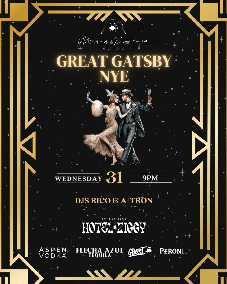 “NYE 2026 GATSBY in HOLLYWOOD”

TICKET &amp; TABLE LINK linktr.ee/marquisdiamond

 HOTEL ZIGGY HOLLYWOOD
Addy: 8462 Sunset Blvd
Time: 9pm-3am
Music: HIP HOP &amp; TOP40 
 
“
“
TABLES SERVICE (DEPOSIT REQUIRED)
#TABLERESERVATION 
Text 323.617.8395