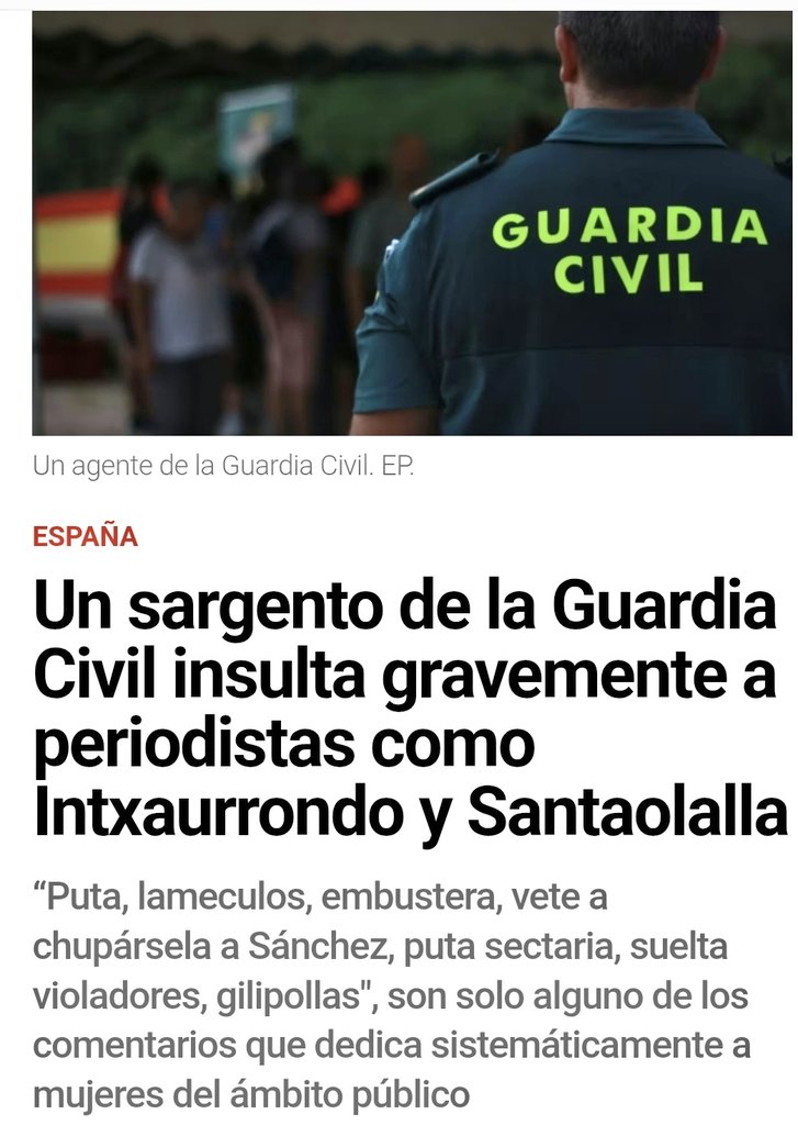 manelmarquez's tweet image. Un sargento de la Guardia Civil insulta gravemente a periodistas como @SIntxaurrondo y @SarahPerezSanta
“Puta, lameculos, embustera, vete a chupársela a Sánchez"
Supongo que Marlaska @interiorgob no pasará por alto esta falta grave, según la Ley Orgánica 12/2007 y el RD 176/2022.