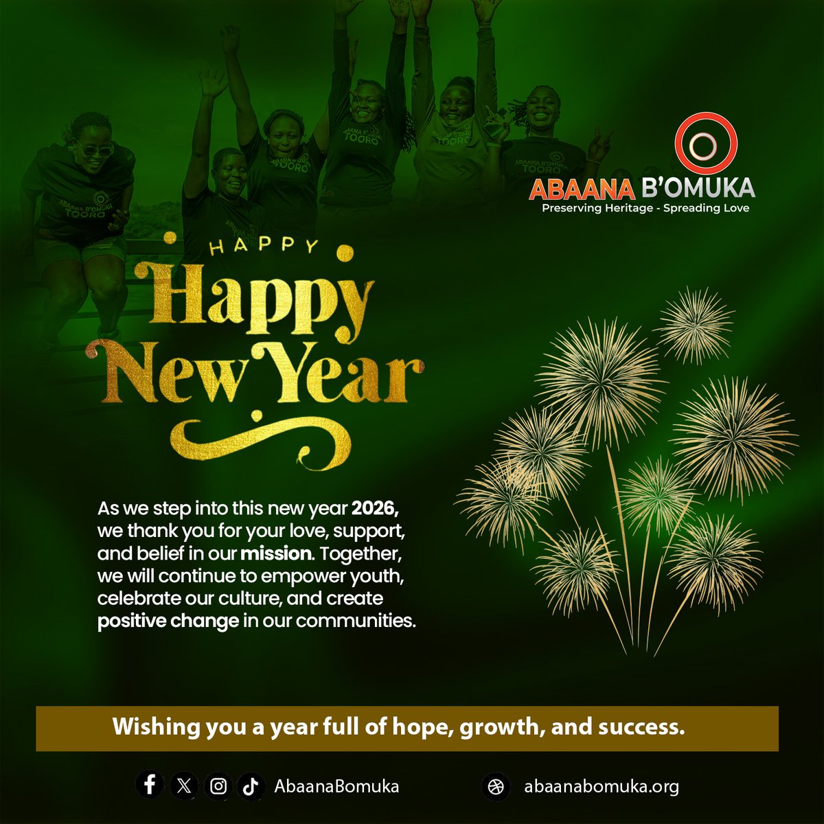 Happy New Year Abaana B’omuka 
As we step into 2026, we remain committed to preserving our heritage, empowering youth, and spreading love across our communities. Thank you for walking this journey with us. Together, we rise
#AbaanaBomukaBunyoroTooro