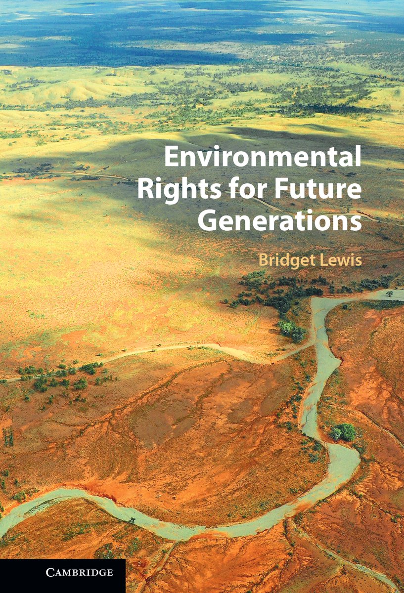 Environmental Rights for Future Generations by Bridget Lewis
Presents a new theory and practice of international human rights law designed to protect the environmental rights of future generations. 
📚 cup.org/43HC4rQ

#environmentallaw