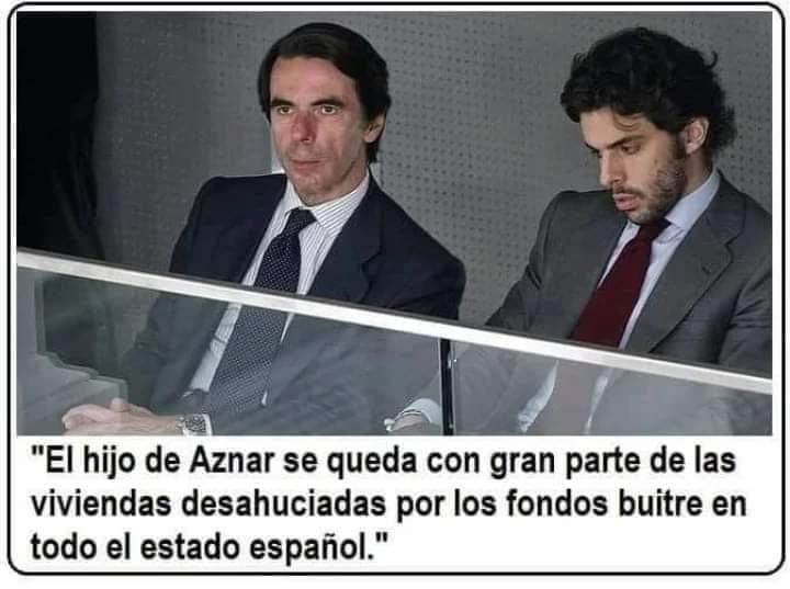 70 viviendas desahuciadas han ido a parar a los niños de Aznar a los FONDOS BUITRES por eso necesitan echar a PEDRO SÁNCHEZ para quedarse con TODO y los FACHAPOBRES siguen sin enterarse