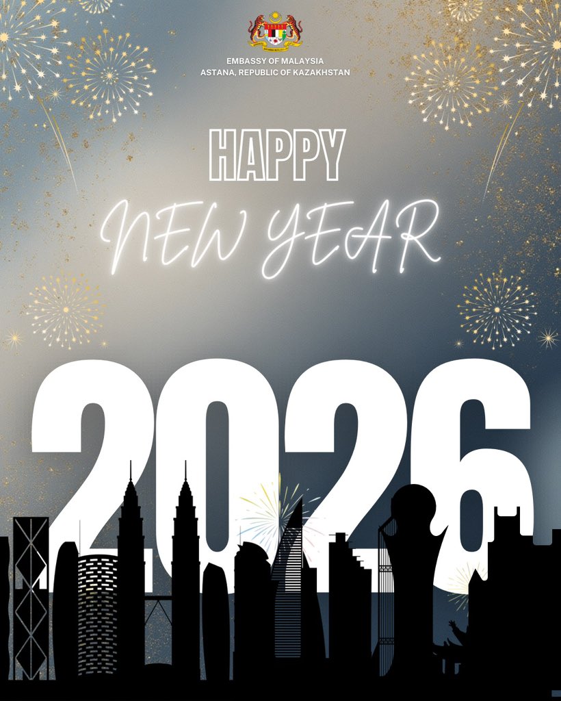 MYEmbAstana's tweet photo. The Embassy of Malaysia in Astana extends its warmest wishes for a year filled with peace, good health, and success.

Happy New Year 2026! https://t.co/POZuq2ljJ8