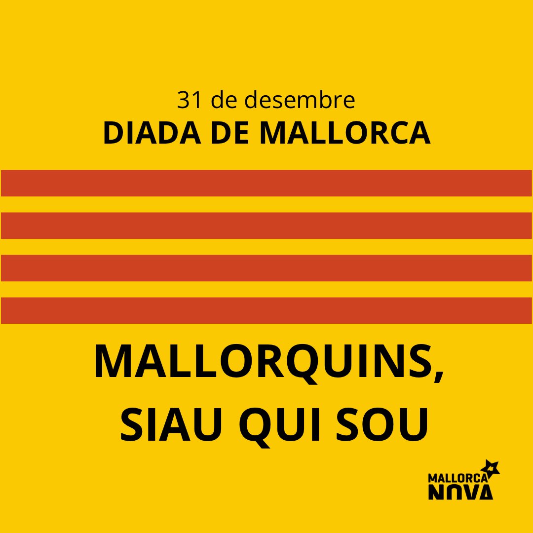 jmallorcanova's tweet image. La Diada de Mallorca ha estat, és i serà el 31 de desembre✊🏻

Mallorquins, siau qui sou!