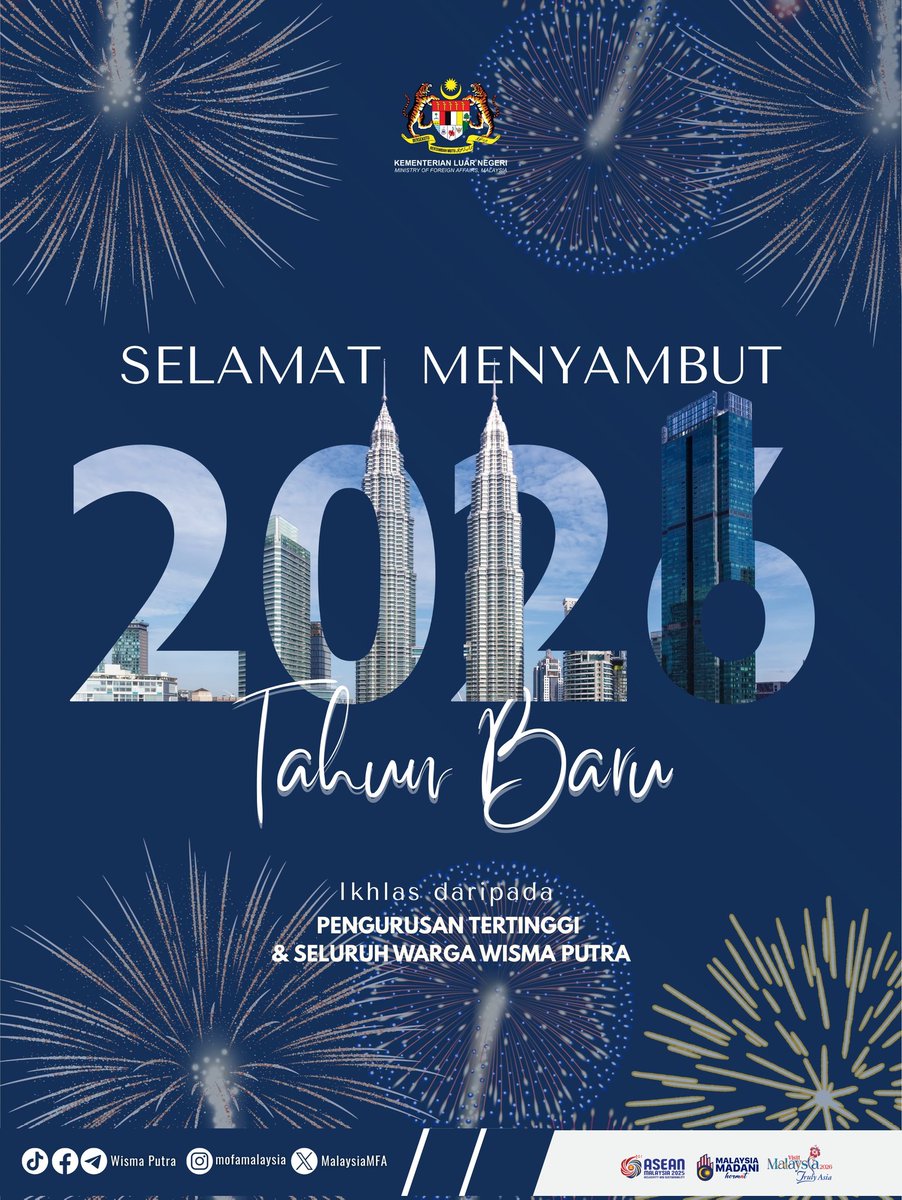 MalaysiaMFA's tweet photo. Selamat Tahun Baru 
2️⃣0️⃣2️⃣6️⃣ 🇲🇾✨

Tahun baru membuka lembaran baharu buat Malaysia untuk terus mengukuhkan peranan di peringkat serantau dan antarabangsa. Wisma Putra kekal komited melaksanakan diplomasi yang berprinsip, inklusif dan berkesan demi memelihara kepentingan negara serta menyumbang kepada keamanan dan kemakmuran sejagat.

Dengan semangat Malaysia MADANI, marilah kita terus memperkukuh kerjasama, menyatukan iltizam dan melangkah ke hadapan sebagai sebuah negara yang diyakini, dihormati dan berdaya tahan.

🌺 Semoga tahun 2026 membawa kestabilan, kesejahteraan dan kejayaan berterusan buat Malaysia tercinta.

#WismaPutra #TaatSetia #MalaysiaMADANI #DiplomasiMADANI  #TahunBaru2026 #HappyNewYear2026