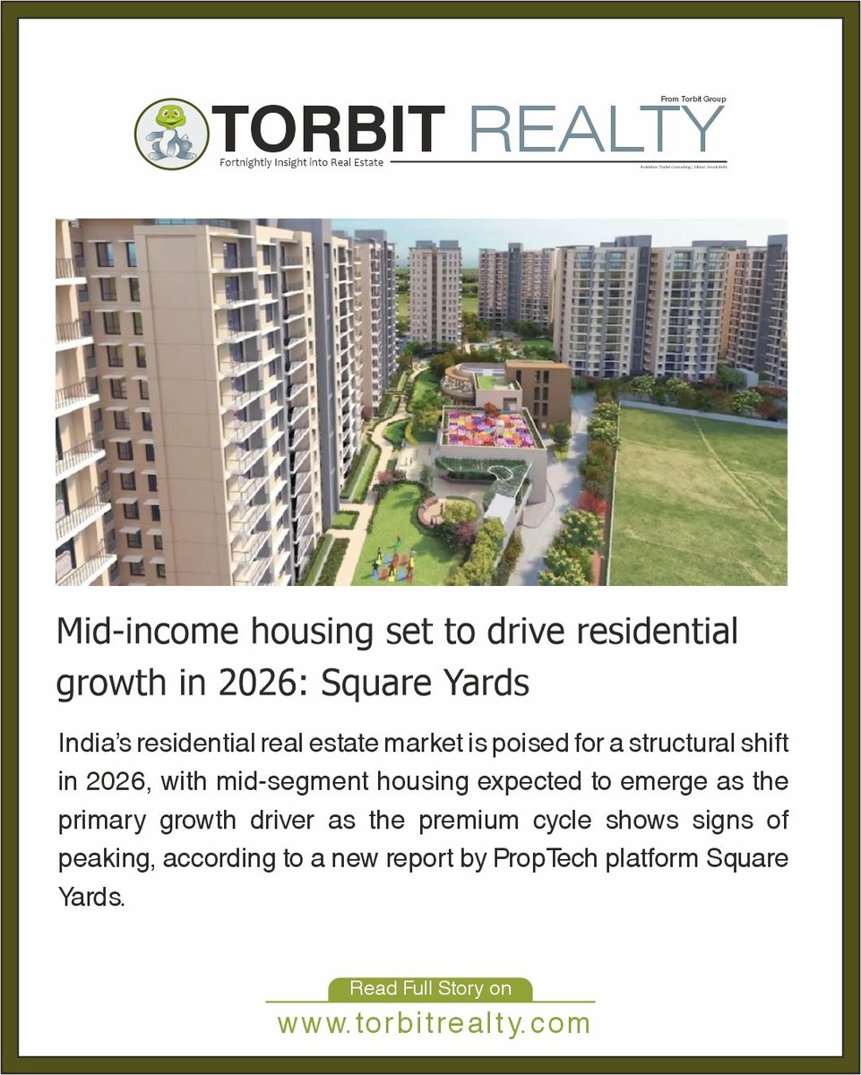 torbitrealty's tweet image. India’s residential market is gearing up for a major shift in 2026, with mid-income housing set to become the key growth driver as premium demand stabilises. 

Click to know more- bit.ly/49pcslQ

#MidIncomeHousing #RealEstateGrowth #SquareYards #TorbitRealty #2026Trends