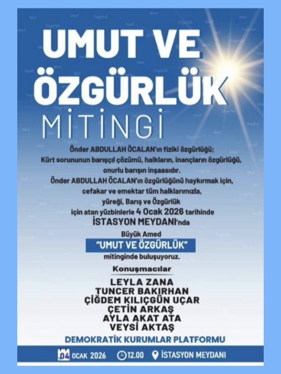 Tüm halkımızı Umut ve Özgürlük mitingine davet ediyoruz.

Tarih: 04/01/2026 (Pazar)
Yer: Amed İstasyon Meydanı
Saat: 12.00