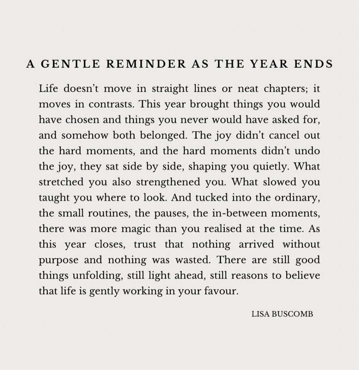 Sharing this quote to close 2025. 

This year had been generous to me. 
It let me grow. 
It made me feel scared but also determined, gave me moments of worries but also of peace, it challenged me but also rewarded me. 

Thank you 2025. Looking forward to what’s next ☺️