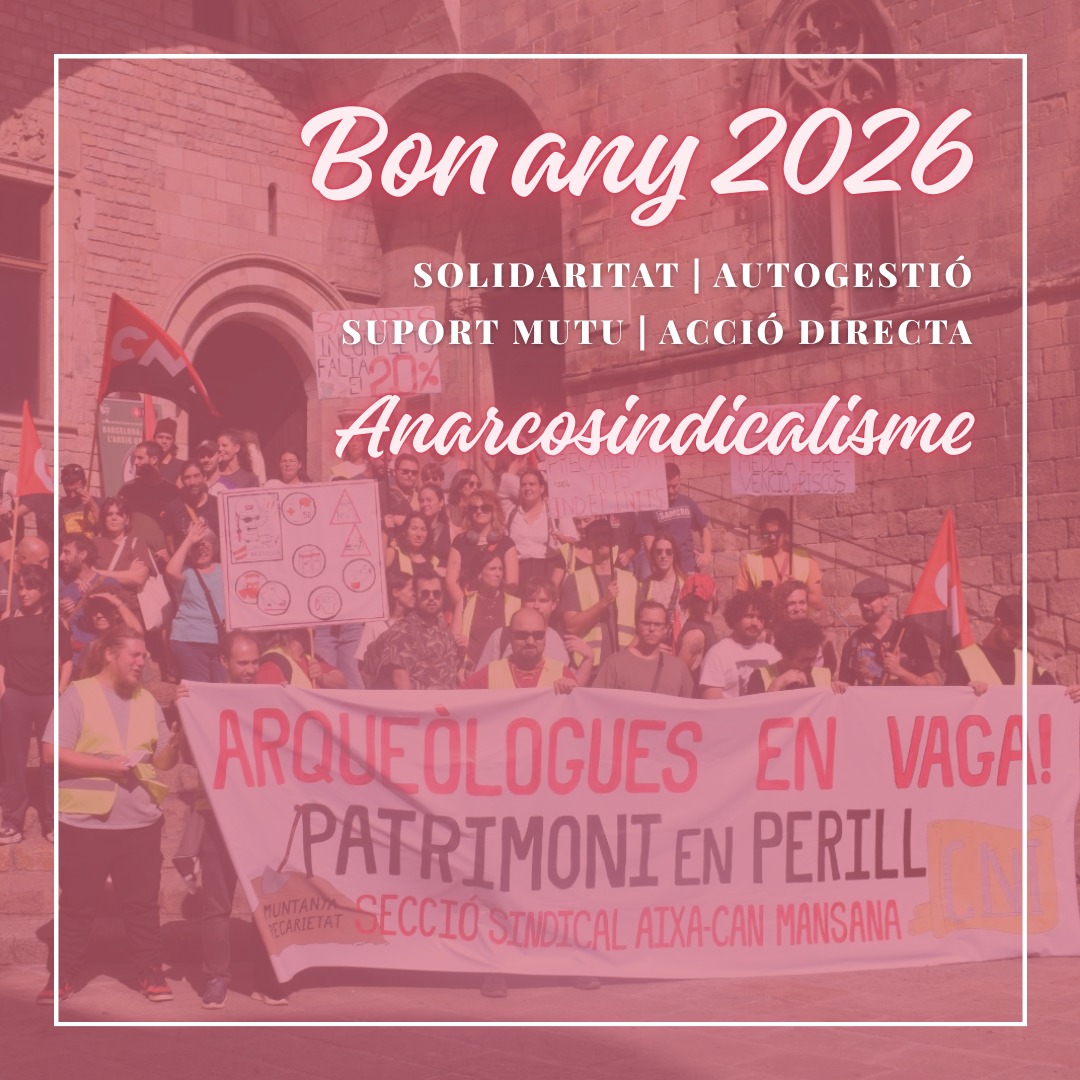 2025 ha estat un any de lluita, un any de resistència i solidaritat. Sobre aquesta base us desitgem un 2026 de conquestes i de llibertat!

#Granollers #VallèsOriental #BaixMontseny #MontcadaiReixac #ComptaAmbCNT #anarcosindicalisme