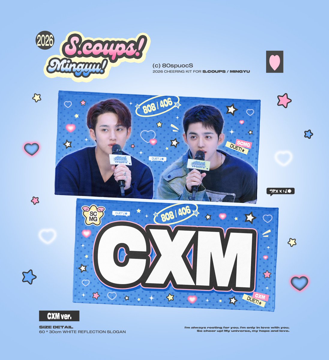 2026 CxM [𝗗𝗢𝗨𝗕𝗟𝗘 𝗨𝗣] LIVE PARTY CHEERING KIT
𝘍𝘰𝘳 𝘚.𝘊𝘖𝘜𝘗𝘚
-

12/31 - 1/14

❤︎ - bit.ly/CXM_SCOUPS_KIT

• G.O ➜ DM
• 선착순 특전 - 미니 우치와 (3명)

RT 추첨 두 분에게 슬로건 보내드립니다

#에스쿱스 #SCOUPS #エスクプス
#세븐틴 #SEVENTEEN