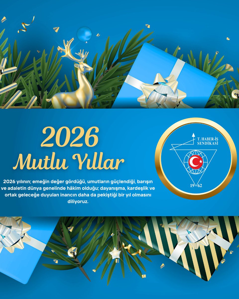 2026 yılının; emeğin değer gördüğü, umutların güçlendiği, barışın ve adaletin dünya genelinde hâkim olduğu; dayanışma, kardeşlik ve ortak geleceğe duyulan inancın daha da pekiştiği bir yıl olmasını diliyoruz.