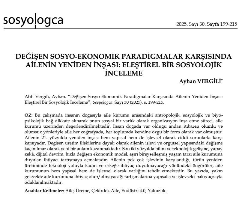 Ayhan Vergili'nin "Değişen Sosyo-Ekonomik Paradigmalar Karşısında Ailenin Yeniden İnşası: Eleştirel Bir Sosyolojik İnceleme" başlıklı yazısı Sosyologca'nın 30. sayısında...

Okumak için tıklayınız...

sosyologca.org