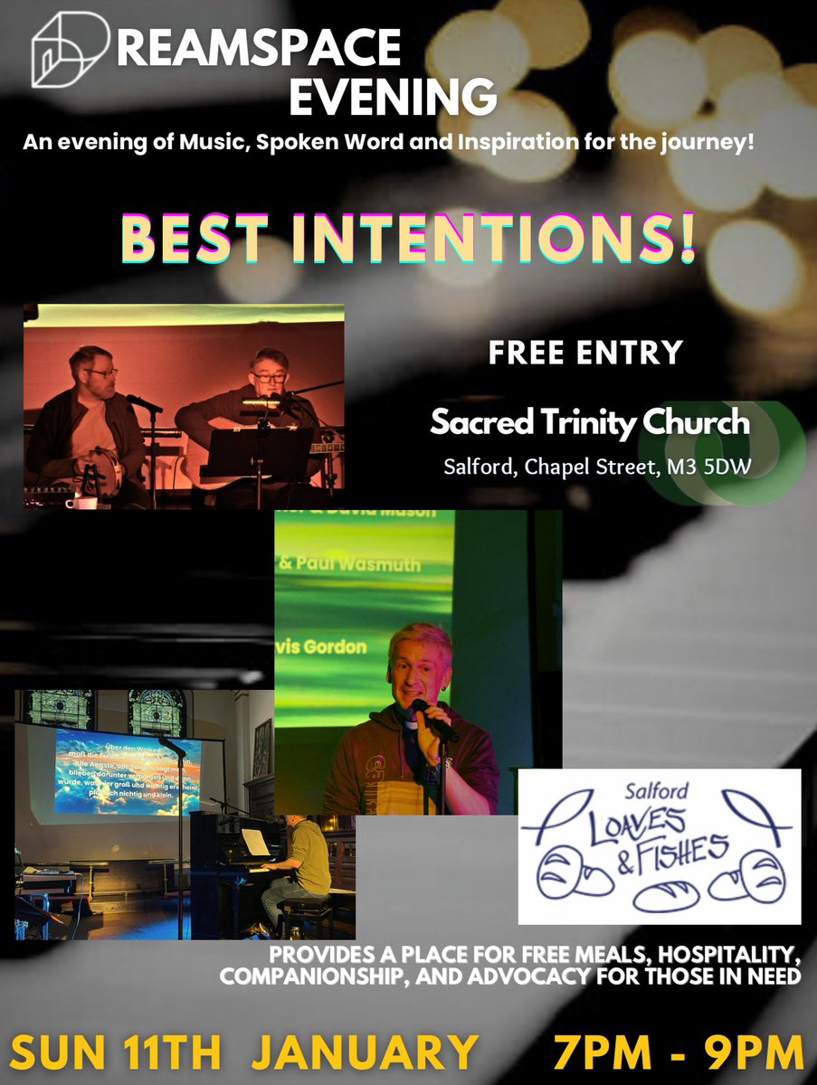Start the New Year with a fabulous FREE evening of music, spoken word &amp; inspiration for the journey. DreamSpace Evening Sun 11 Jan 7pm @ Sacred Trinity Salford. Monthly charity is the wonderful Salford Loaves &amp; Fishes! #dreamspace #salfordmusic #spokenword #salfordloavesandfishes