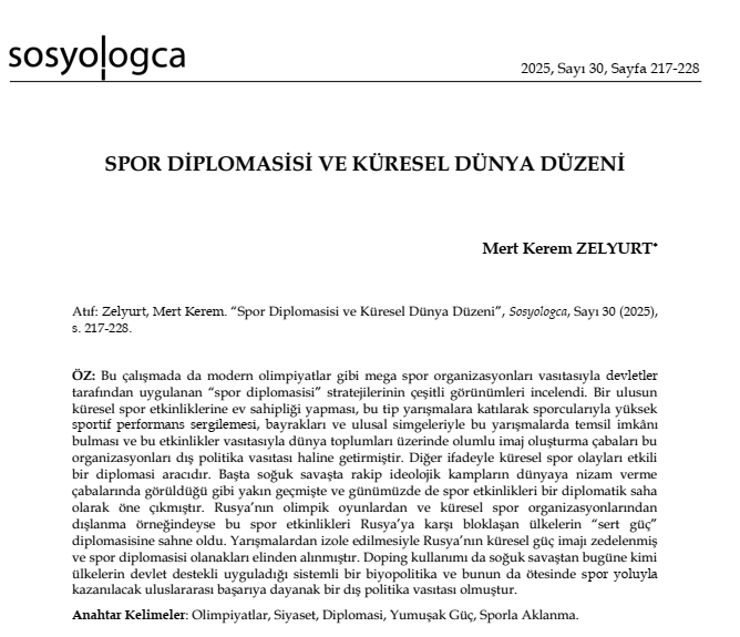 Mert Kerem Zelyurt'un "Spor Diplomasisi ve Küresel Dünya Düzeni" başlıklı yazısı Sosyologca'nın 30. sayısında...

Okumak için tıklayınız...

sosyologca.org
