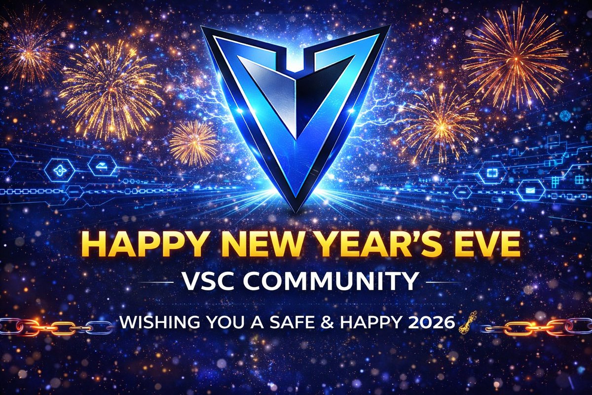 Happy New Year’s Eve to the VSC community 🎆

Thank you to everyone building, staking, and supporting through every market condition.

Wishing you a safe night and a strong start to the year ahead.

Onward. 

#VSC #HappyNewYear