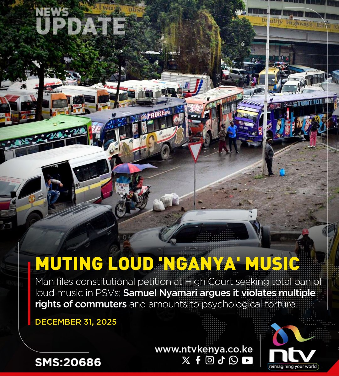 ntvkenya's tweet image. Man files constitutional petition at High Court seeking total ban of loud music in PSVs; Samuel Nyamari argues it violates multiple rights of commuters and amounts to psychological torture.