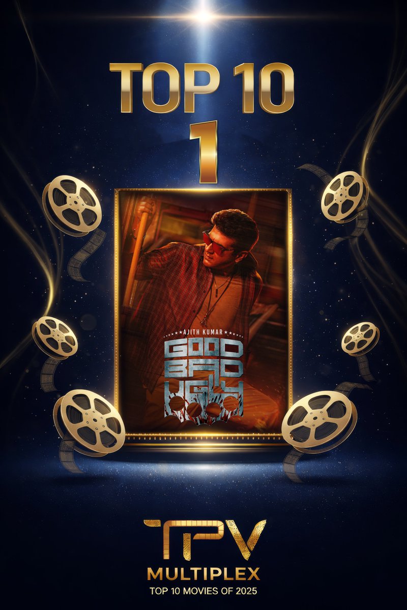 🔥 TOP 10 MOVIES OF 2025 – RANK #1 🔥

GOOD BAD UGLY 💥
Mass, style &amp; Ajith Kumar supremacy all the way 👑
No surprises here — the crown belongs to the king!
Proudly ranked #1 at TPV MULTIPLEX 🎬✨
Thank you for making this a blockbuster year ❤️
#GoodBadUgly #Top1Of2025