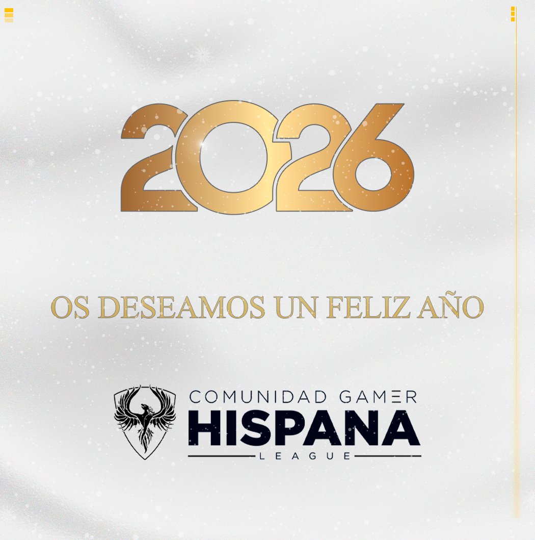 Desde la comunidad gamer hispana os deseamos una buena entrada de año y un feliz 2026.

#CGHLeague 💛