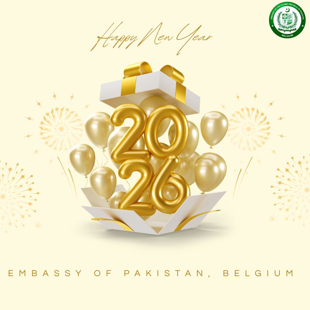 As we welcome 2026, the Embassy <a href="/PakinBrussels/">Pakistan Embassy Belgium</a> extends its warmest wishes to our friends in 🇧🇪 🇱🇺 🇪🇺 and to the vibrant Pakistani community. 

May the New Year bring peace, harmony, and shared prosperity for all.

<a href="/ForeignOfficePk/">Ministry of Foreign Affairs - Pakistan</a>
<a href="/MoIB_Official/">Ministry of Information & Broadcasting</a> 
<a href="/PkPublicDiplo/">Public Diplomacy Pakistan</a> 
<a href="/rahimhayat/">Rahim Hayat Qureshi</a>