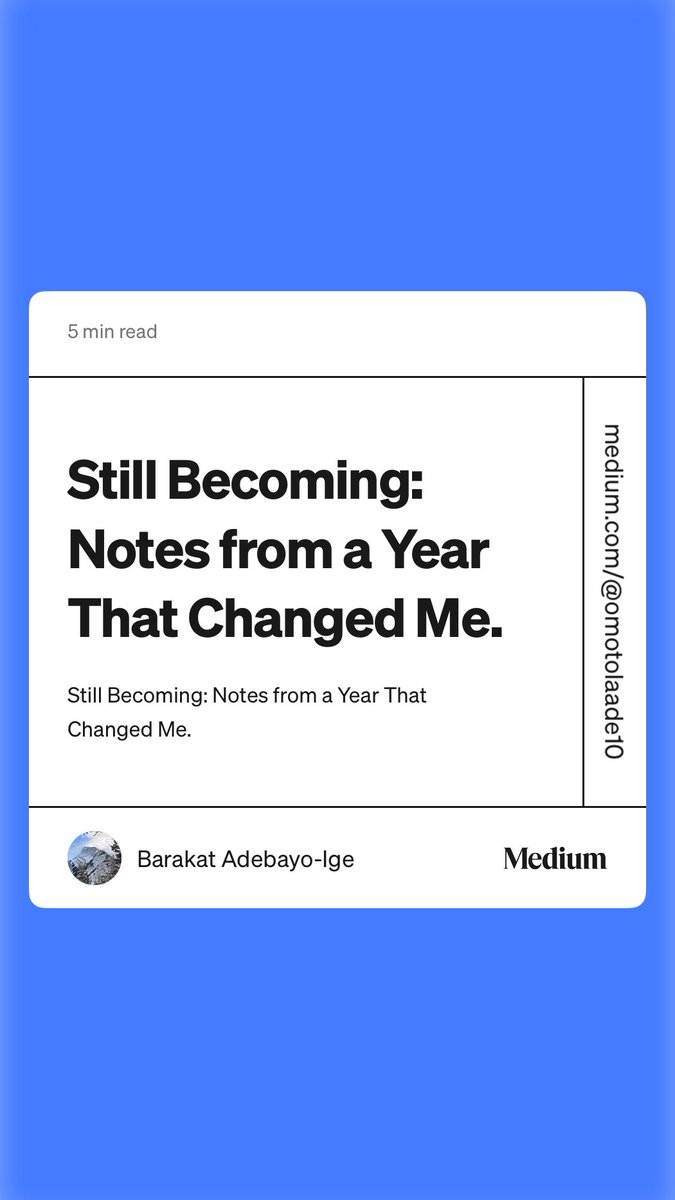 “Still Becoming: Notes from a Year That Changed Me.” by Barakat Adebayo-Ige medium.com/@omotolaade10/…