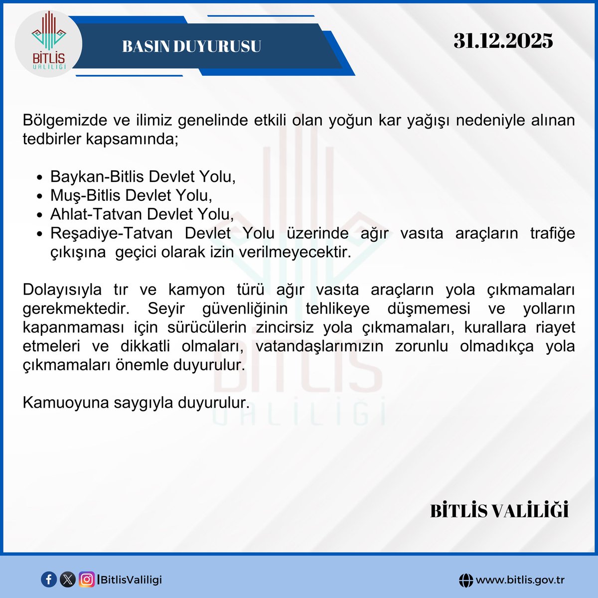 📢Basın Duyurusu

❄️Yoğun Kar Yağışı nedeniyle ilimizde bazı güzergahlarda ağır vasıta trafiğine geçici olarak izin verilmeyecektir.🚨