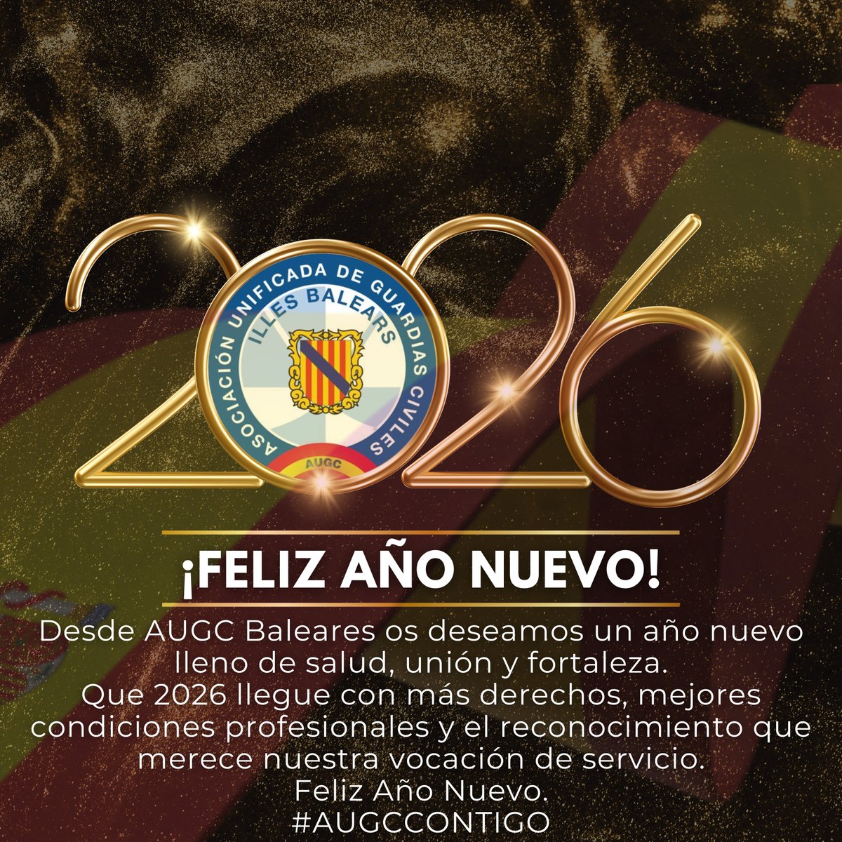 ¡Desde AUGC BALEARES os deseamos Feliz Año Nuevo 2026!
Siempre juntos. Siempre adelante
Seguiremos trabajando, con firmeza y compromiso, por una Guardia Civil más justa y digna para todos.
#Augccontigo #AUGC #Profesiónderiesgo #SiempreContigo #OrgulloAugc #GuardiaCivil #Retos2026
