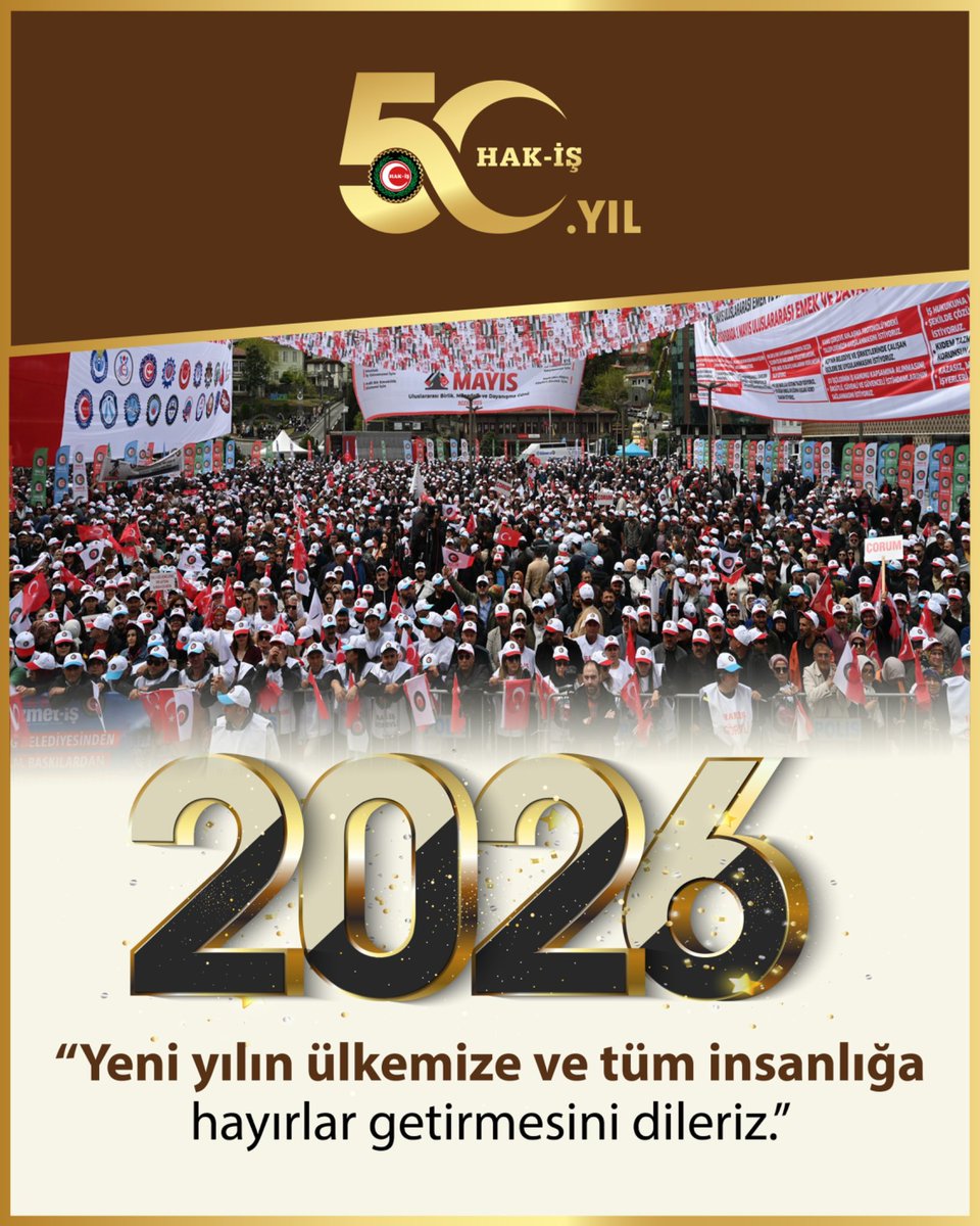 50 yıllık emek mücadelemizden aldığımız güçle, 2026 yılında da yerli ve millî kimliğimizle evrensel sendikal duruşumuzu güçlendirmeye devam edeceğiz.

Örgütlenmenin yaygınlaştığı, emeğin hakkının korunduğu, adil ve güvenceli bir çalışma hayatı için kararlılıkla mücadelemizi