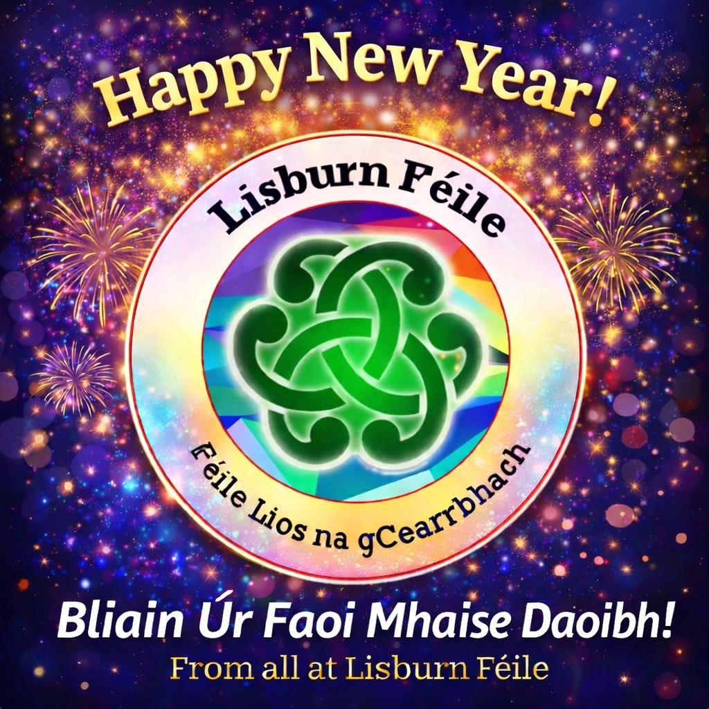 lisburnfeile's tweet photo. ✨ Happy New Year! ✨
Bliain Úr Faoi Mhaise Daoibh!
Thank you to all who support and take part in Lisburn Féile — we look forward to sharing another year of events, learning, and celebration together in 2026!
From all at Lisburn Féile 💚
#LisburnFéile #BliainÚr #Cultúr #Pobal https://t.co/DaEyXkEriN