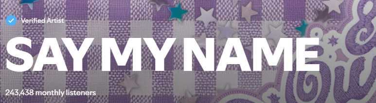 #SAYMYNAME reaches a new peak of Monthly Listeners on Spotify 243,438 (+5,402)