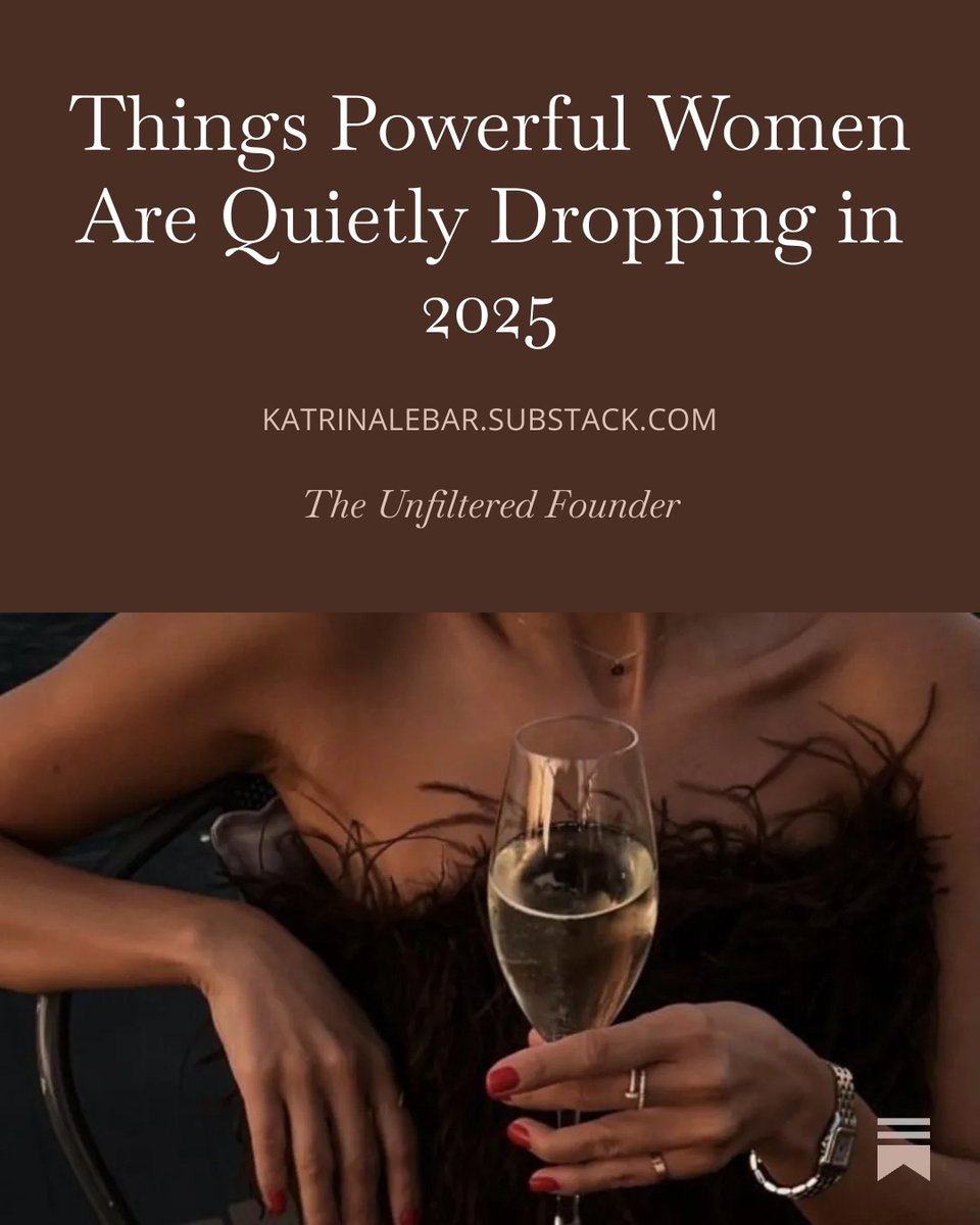 Things Powerful Women Are Quietly Dropping in 2025
(Not announcing. Not explaining. Just moving different.)

substack.com/@katrinalebar/…