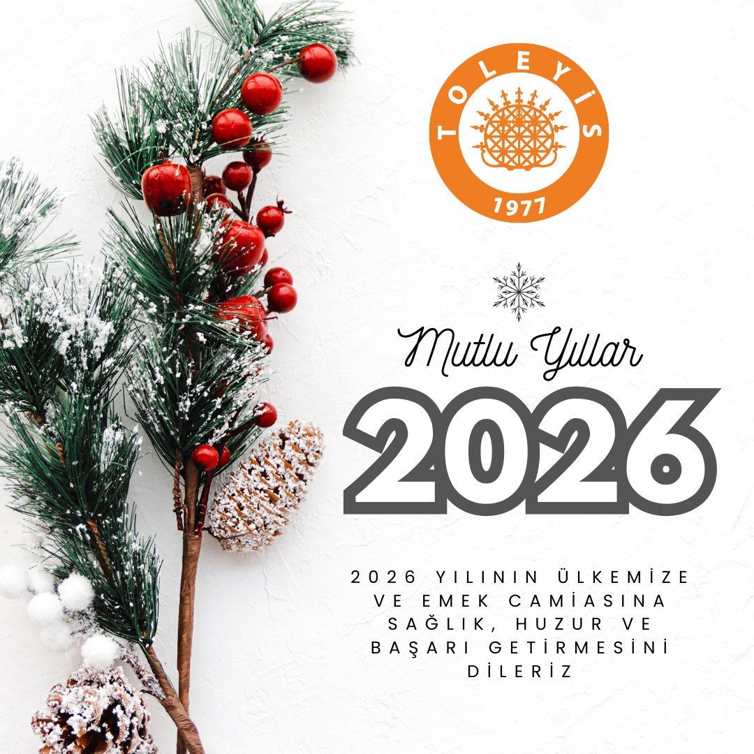 TOLEYİS olarak; emek verdiği işyerlerine değer katan tüm üyelerimizin, kıymetli ailelerinin yeni yılını en içten dileklerimizle kutlarız.

2026 yılının ülkemize ve emek camiasına sağlık, huzur ve başarı getirmesini temenni eder; yeni yılın hepimize esenlikler getirmesini dileriz.